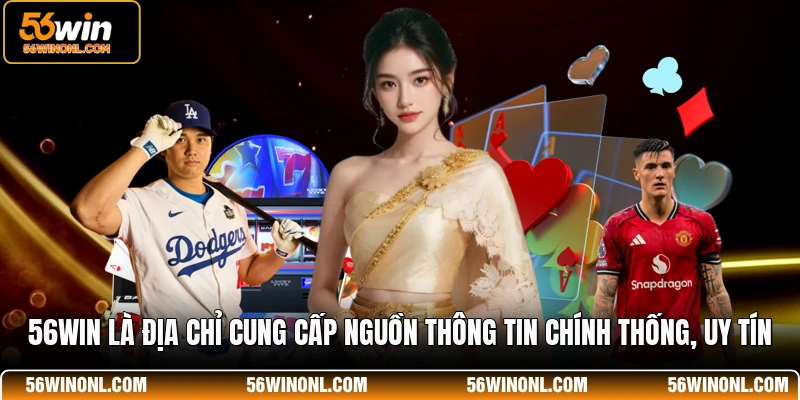 FAQ - Tổng Hợp Các Câu Hỏi Thường Gặp 56WIN 1 56WIN là sân chơi cá cược online casino, thể thao, nổ hũ chính thống, uy tín