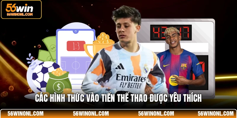 Các hình thức vào tiền thể thao được yêu thích