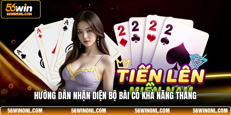 Hướng dẫn nhận diện bộ bài có khả năng thắng