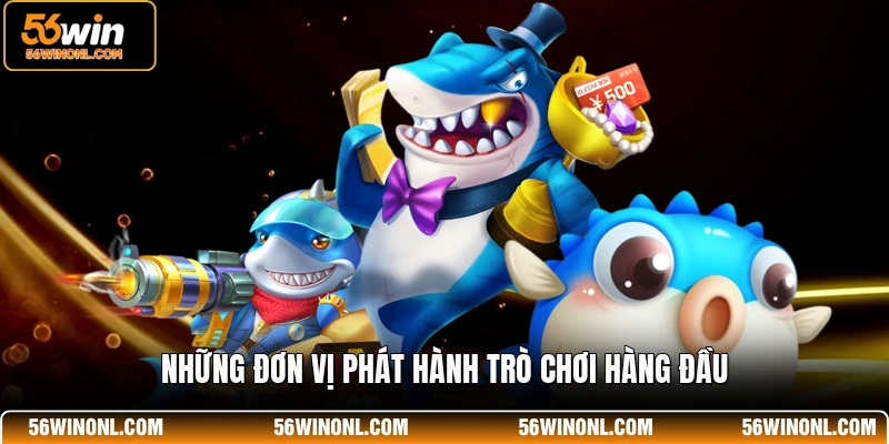 Những đơn vị phát hành trò chơi hàng đầu