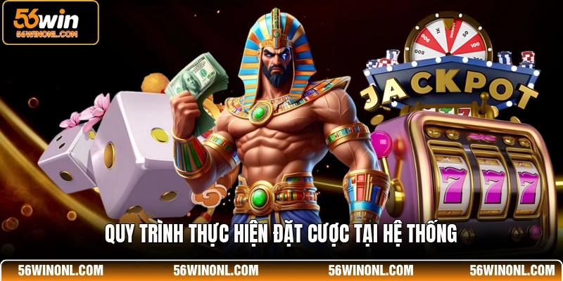 Quy trình thực hiện đặt cược tại hệ thống
