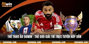 Thể Thao Ảo 56WIN - Thế Giới Giải Trí Trực Tuyến Hấp Dẫn