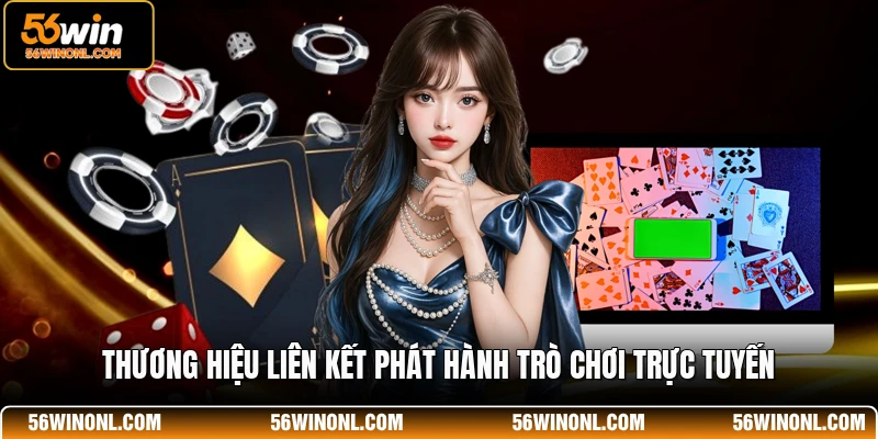 Thương hiệu liên kết phát hành trò chơi trực tuyến